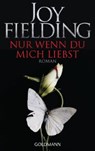 Nur wenn du mich liebst - Joy Fielding - 9783442481569