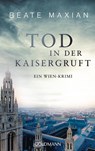 Tod in der Kaisergruft - Beate Maxian - 9783442484720