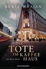 Die Tote im Kaffeehaus - Beate Maxian - 9783442490165