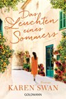 Das Leuchten eines Sommers - Karen Swan - 9783442490813