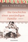 Die Geschichte einer anständigen Familie - Rosa Ventrella - 9783442491957