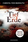Tief in der Erde - Christa von Bernuth - 9783442492671