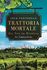 Trattoria Mortale - Der Tote im Weinberg - Luca Fontanella - 9783442492886