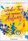 Jeder Tag ein neuer Anfang - Ciara Geraghty - 9783442493272
