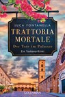 Trattoria Mortale - Der Tote im Palazzo - Luca Fontanella - 9783442493975