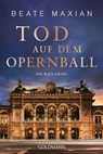 Tod auf dem Opernball - Beate Maxian - 9783442494057