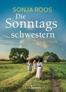 Die Sonntagsschwestern - Sonja Roos - 9783442494842