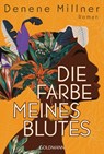 Die Farbe meines Blutes - Denene Millner - 9783442495276