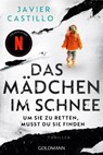 Das Mädchen im Schnee - Um sie zu retten, musst du sie finden - Javier Castillo - 9783442495825