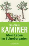 Mein Leben im Schrebergarten - Wladimir Kaminer - 9783442542703