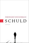 Schuld - Ferdinand von Schirach - 9783442714971
