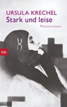 Stark und leise - Ursula Krechel - 9783442715381
