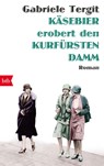 Käsebier erobert den Kurfürstendamm - Gabriele Tergit - 9783442715565