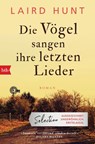 Die Vögel sangen ihre letzten Lieder - Laird Hunt - 9783442716852