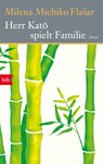 Herr Kato spielt Familie - Milena Michiko Flasar - 9783442718283