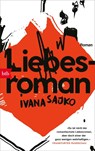 Liebesroman - Ivana Sajko - 9783442718511