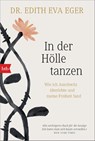 In der Hölle tanzen - Edith Eva Eger - 9783442719068