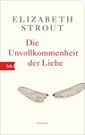Die Unvollkommenheit der Liebe - Elizabeth Strout - 9783442719112