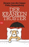 Der Krankentröster - Jürgen von der Lippe ; Gaby Sonnenberg - 9783442748587