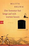 Der Sommer hat lange auf sich warten lassen - Melitta Breznik - 9783442749621