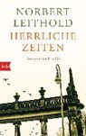 Herrliche Zeiten - LEITHOLD,  Norbert - 9783442749911