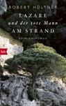 Lazare und der tote Mann am Strand - Robert Hültner - 9783442756605