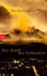 Die Stadt der Lebenden - Nicola Lagioia - 9783442759606