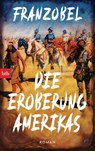 Die Eroberung Amerikas - Franzobel - 9783442771929