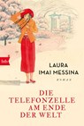 Die Telefonzelle am Ende der Welt - Laura Imai Messina - 9783442772681