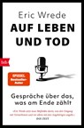 Auf Leben und Tod - Eric Wrede - 9783442774715