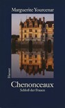 Chenonceaux - Marguerite Yourcenar - 9783446173941