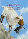 Charlotte und die Wölfe - Anu Stohner ; Henrike Wilson - 9783446233171
