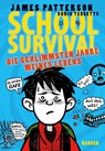 School Survival 01. Die schlimmsten Jahre meines Lebens - James Patterson ; Chris Tebbetts - 9783446248328