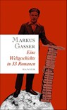 Eine Weltgeschichte in 33 Romanen - Markus Gasser - 9783446249196