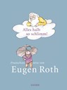 Alles halb so schlimm! - Eugen Roth - 9783446252585