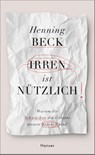 Irren ist nützlich - Henning Beck - 9783446254992