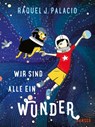 Wir sind alle ein Wunder - Raquel J. Palacio - 9783446256934