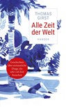 Alle Zeit der Welt - Thomas Girst - 9783446261877