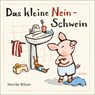 Das kleine Nein-Schwein - Henrike Wilson - 9783446273191