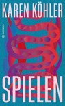 Spielen - Karen Köhler - 9783446284135