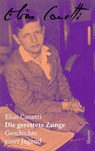 Die gerettete Zunge - Zürcher Ausgabe, Band 5 - Elias Canetti - 9783446284258