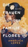 Die Frauen der Familie Flores - Angélica Lopes - 9783446284456