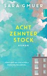 Achtzehnter Stock - Sara Gmuer - 9783446286122