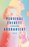 Ausradiert - Percival Everett - 9783446286221