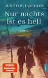 Nur nachts ist es hell - Judith W. Taschler - 9783446286313