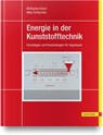 Energie in der Kunststofftechnik - Wolfgang Kaiser ; Willy Schlachter - 9783446454095