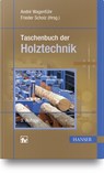 Taschenbuch der Holztechnik - André Wagenführ ; Frieder Scholz - 9783446454408