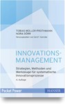 Innovationsmanagement - Tobias Müller-Prothmann ; Nora Dörr - 9783446461420