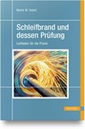 Schleifbrand und dessen Prüfung - Martin W. Seidel - 9783446463349