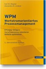 WPM - Wertstromorientiertes Prozessmanagement - Karl Werner Wagner ; Alexandra Lindner - 9783446465206